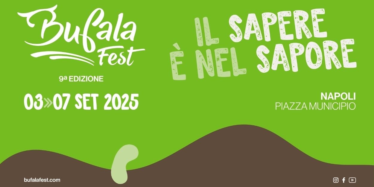 napoli,campania,bufala,mozzarella,enogastronomia,festival,evento,agroalimentare,ittico,conoscenza,sostenibilità,alimentazione,degustazioni,laboratori,showcooking,tradizione,filiera,prodotti,gastronomia,settembre