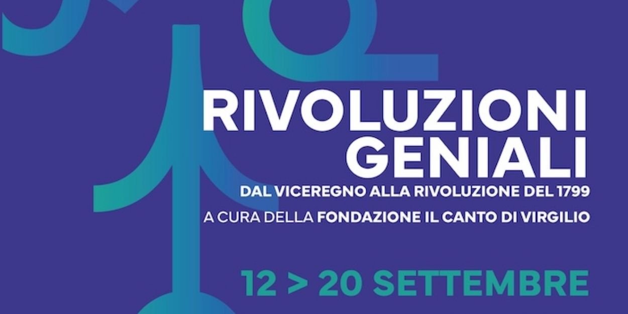 napoli,campania,rivoluzioni,geniali,teatro,musica,spettacoli,cultura,eventi,storia,masaniello,mozart,pimentel,giuliadecaro,quartieri,periferie,concerti,laboratori,patrimonio,arte