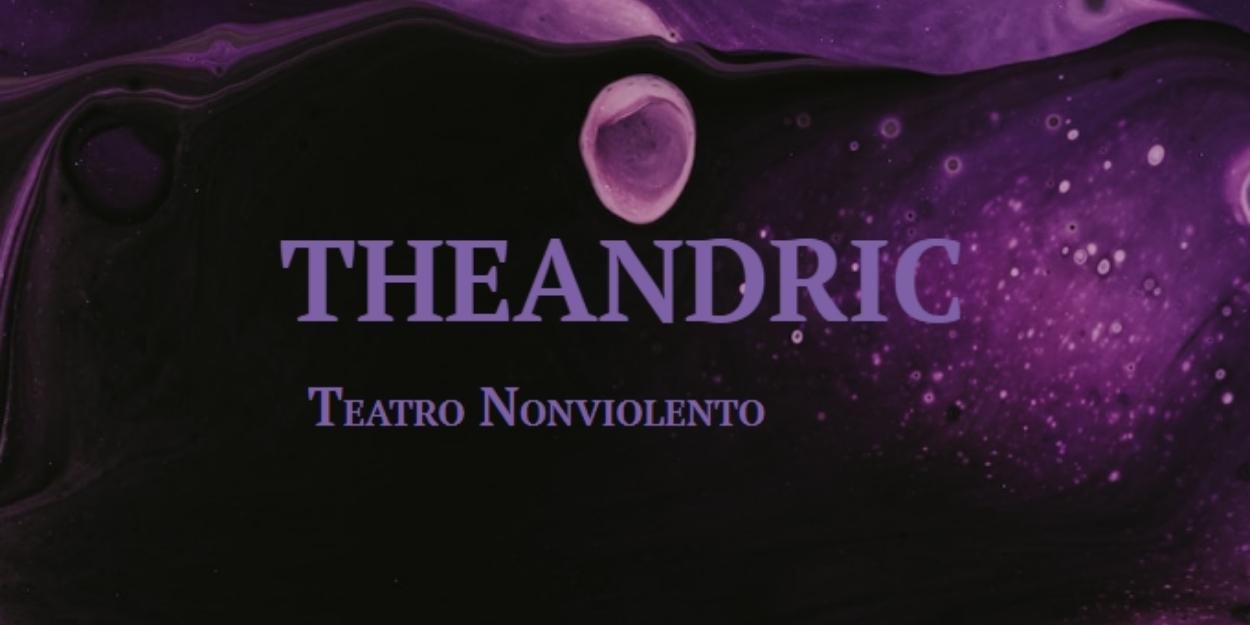 theandric,teatro,nonviolenza,cagliari,sardegna,marina,festival,lovesharing,marinanonviolenta,laboratori,spettacoli,arte,cultura,pace,educazione,comunità,diritti,musica,ragazzi,formazione