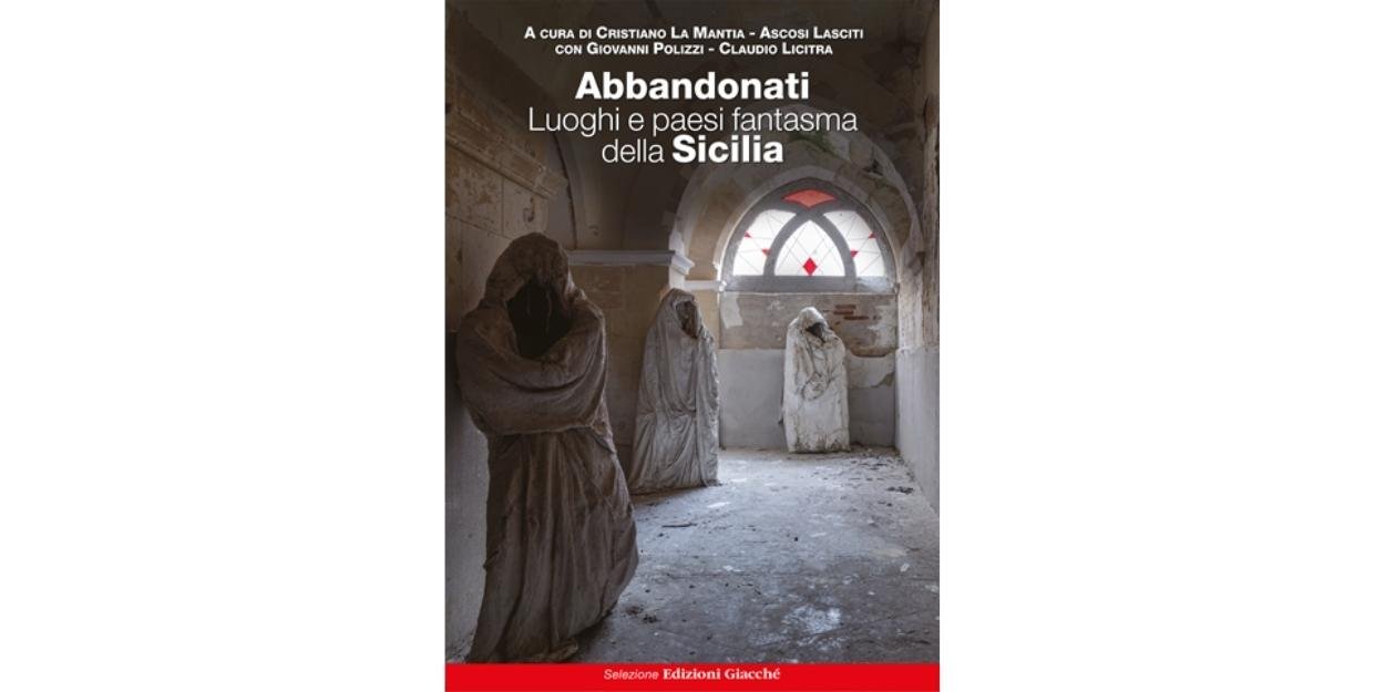 sicilia,libri,fotografia,borghi,abbandono,territorio,paesaggi,architettura,memoria,patrimonioculturale,editoria,ricerca,documentazione,mostre,presentazionilibri,messina,ascosilasciti,paesifantasma,archivio,storia