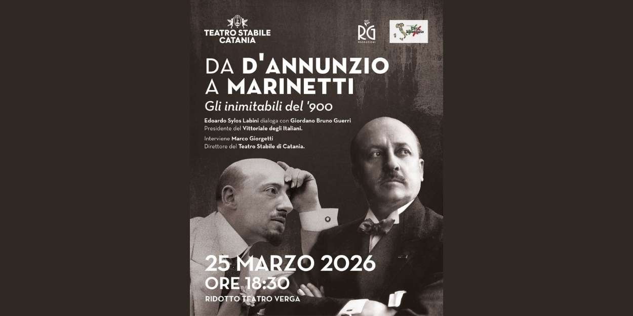 sicilia,catania,teatro,dannunzio,edoardosyloslabini,giordanobrunoguerri,marinetti,novecento,teatroverga,salafutura,vittoriale,spettacolo,incontro,letteratura,cultura,rai3,inimitabili,angelocrespi,marcolodola,sergiocolicchio
