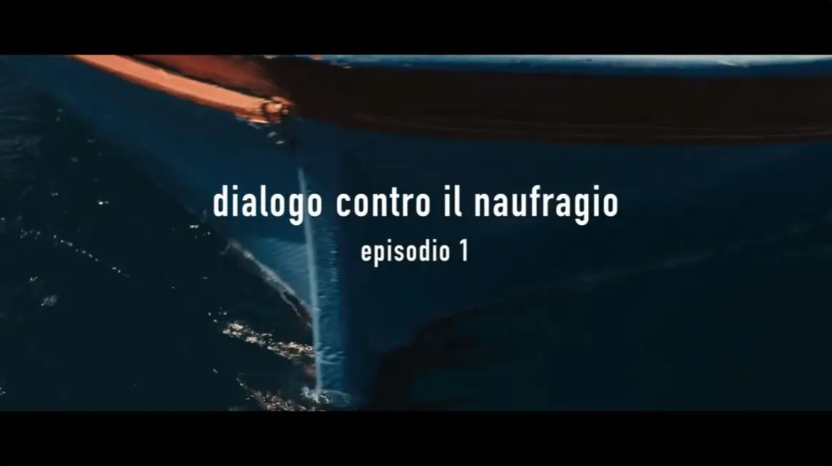 Dialogo contro il naufragio/ We don’t drown – ep. 1