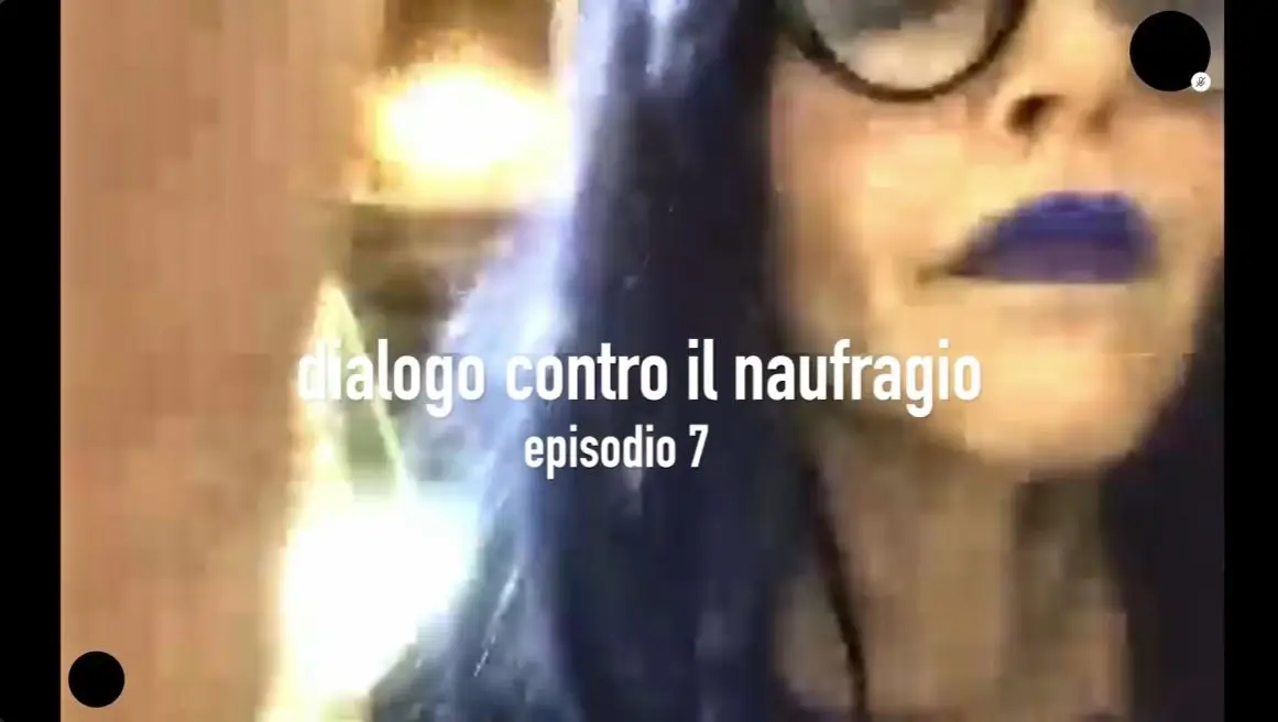Dialogo contro il naufragio/ We don’t drown – ep. 7