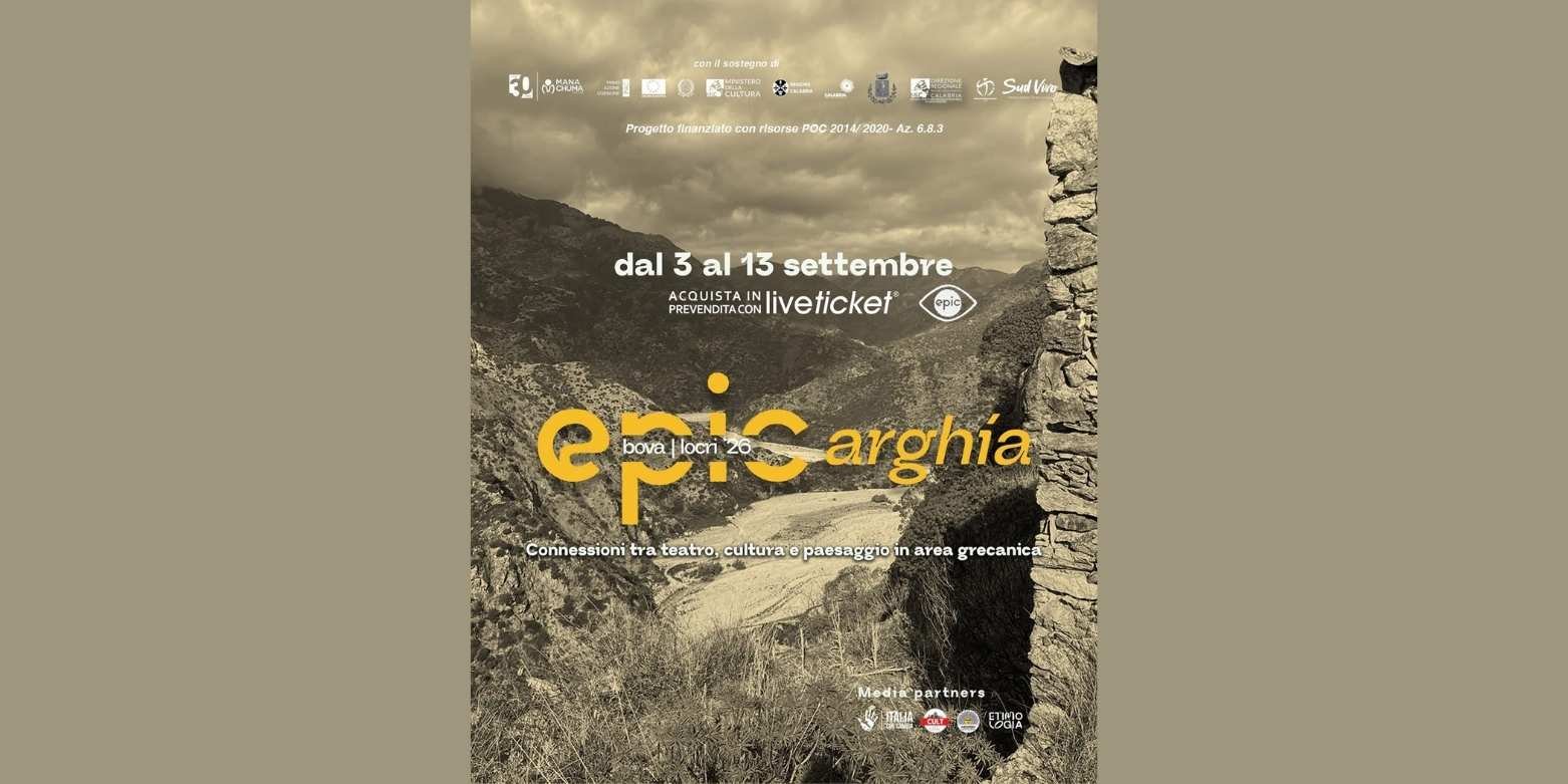 calabria,bova,locri,teatro,epic,arghìa,manachuma,grecanica,mediterraneo,spettacoli,poesia,danza,musica,baricco,iliade,orestea,novecento,archeologia,cultura,circo